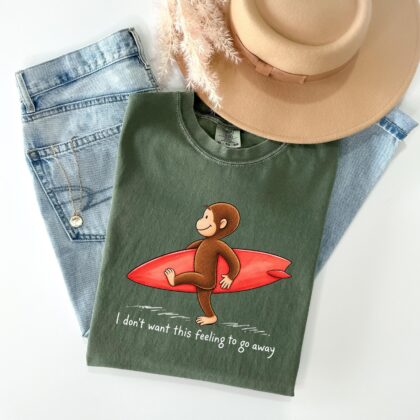 Curious George Surf Shirt, I Don't Want This Feeling To Go Away Tee, Beach Vacation Shirt, Summer Surfing Graphic Tee