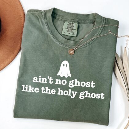 Holy Ghost Fall Christian Tshirt, Bible Verse Ghost Shirt, Ain't No Ghost Like the Holy Ghost Shirt, Faith Based Gift