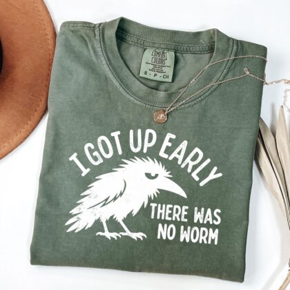 I Got Up Early No Worm Tee, Grumpy Crow Shirt, Bird Lover Humor T-Shirt